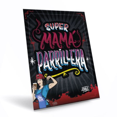 Cartel "Super Mamá Parrillera"
