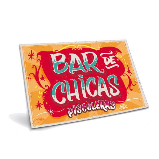 Cartel "Bar de Chicas Piscoleras"
