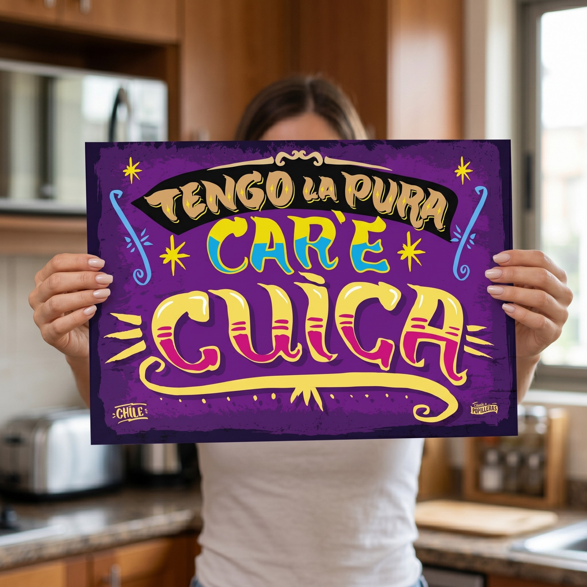 Cartel "Tengo la pura car'e cuica"