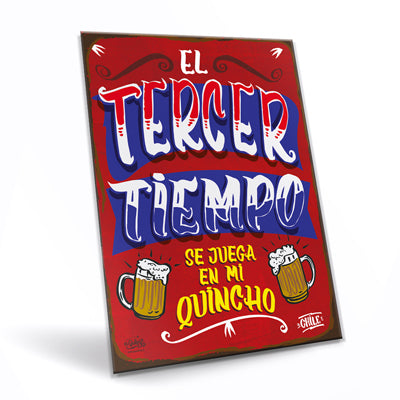 Cartel "El Tercer Tiempo se Juega en mi Quincho"