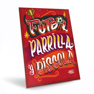 Cartel "Fútbol, Parrilla y Piscola"
