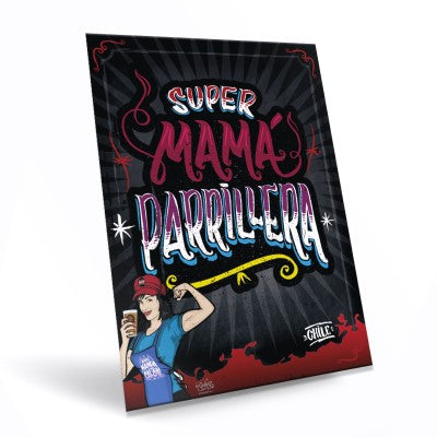 Cartel "Super Mamá Parrillera"