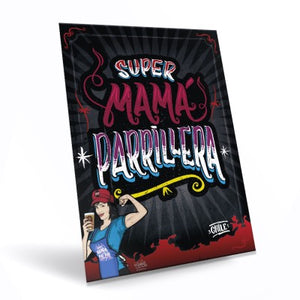 Cartel "Super Mamá Parrillera"