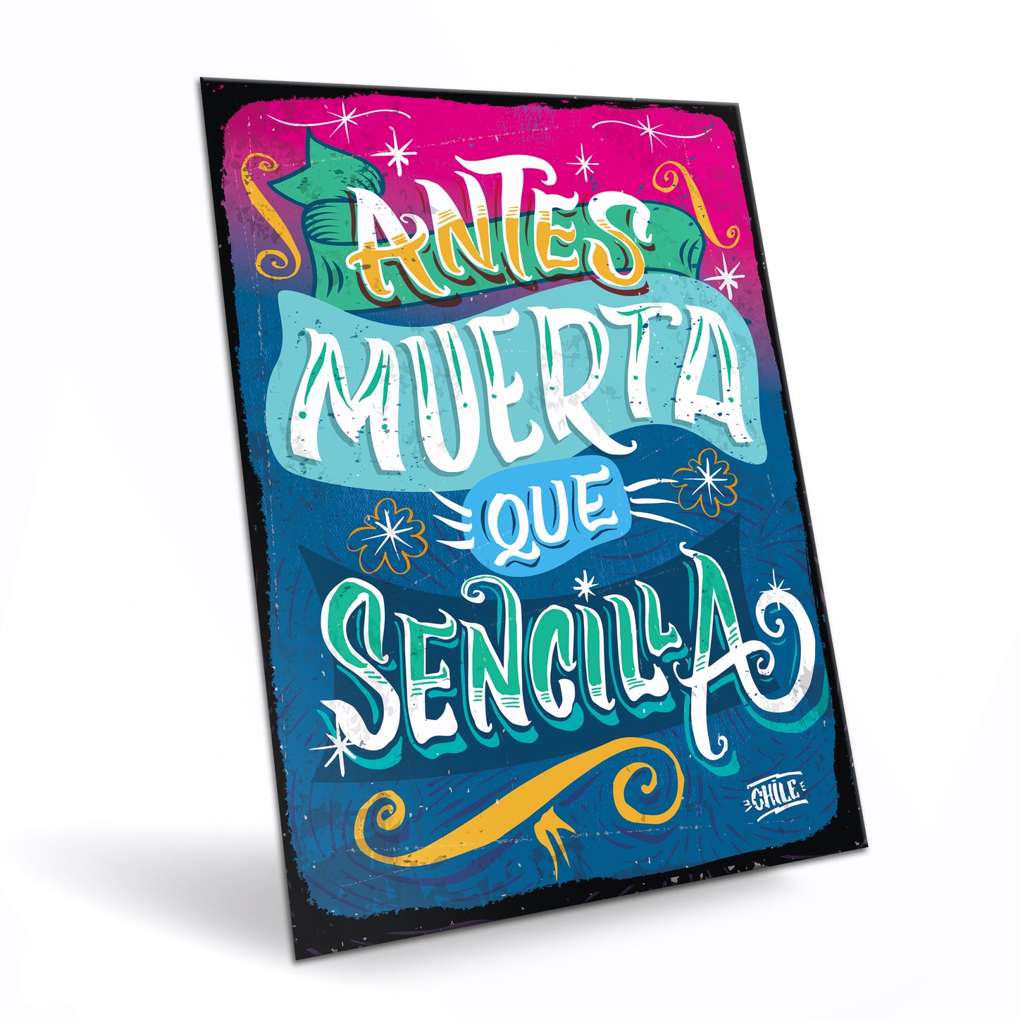 Cartel "Antes muerta que sencilla"