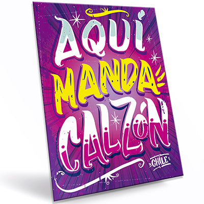 Cartel "Aquí Manda Calzón"