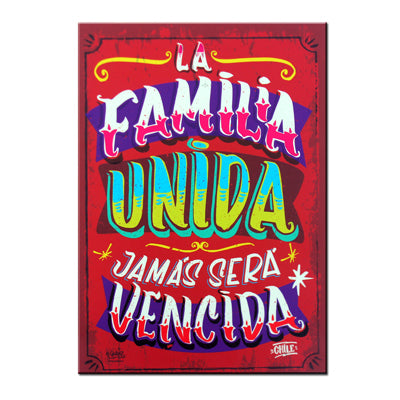 Cartel "La Familia Unida Jamás Será Vencida"