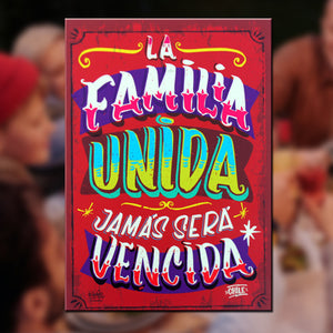 Cartel "La Familia Unida Jamás Será Vencida"
