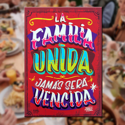 Cartel "La Familia Unida Jamás Será Vencida"
