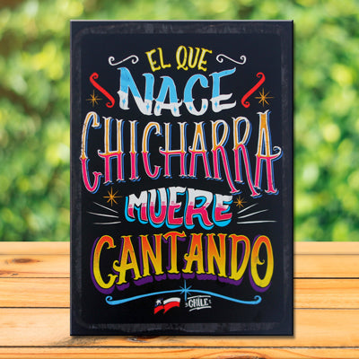 Cartel "El que nace Chicharra Muere Cantando"